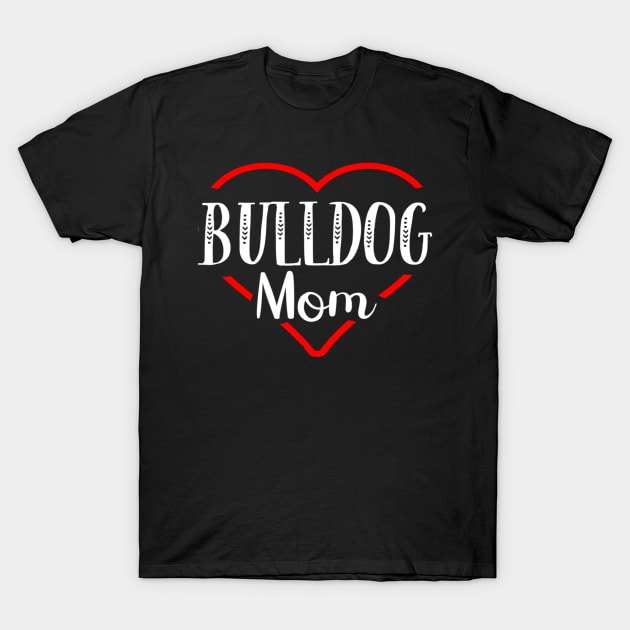 Bulldog Mom T-Shirt by Komlin